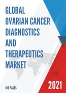 Global Ovarian Cancer Diagnostics and Therapeutics Market Size Status and Forecast 2021 2027