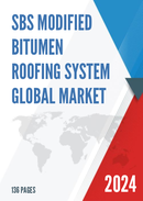 SBS Modified Bitumen Roofing System Global Market Share and Ranking Overall Sales and Demand Forecast 2024 2030