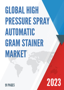 Global High pressure Spray Automatic Gram Stainer Market Research Report 2023
