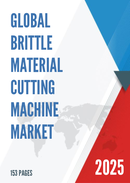 Global Brittle Material Cutting Machine Market Research Report 2025