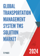 Global Transportation Management System TMS Solution Market Size Status and Forecast 2021 2027