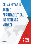 China Heparin Active Pharmaceutical Ingredients Market Report Forecast 2021 2027