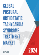 Global Postural Orthostatic Tachycardia Syndrome Treatment Market Research Report 2023