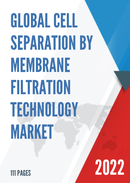 Global Cell Separation by Membrane Filtration Technology Market Size Status and Forecast 2021 2027