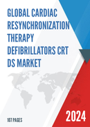 Global Cardiac Resynchronization Therapy Defibrillators CRT Ds Market Research Report 2023