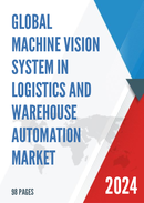 Global Machine Vision System in Logistics and Warehouse Automation Market Research Report 2023