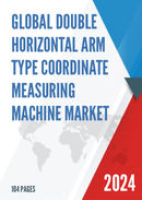 Global Double Horizontal Arm Type Coordinate Measuring Machine Market Research Report 2024