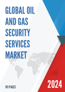 Global Oil and Gas Security Services Market Research Report 2022