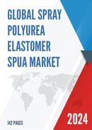 Global Spray Polyurea Elastomer SPUA Market Outlook 2022