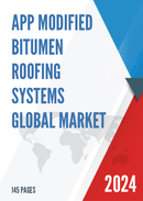 Global APP Modified Bitumen Roofing Systems Market Research Report 2023