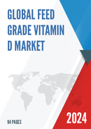 Global Feed Grade Vitamin D Market Outlook 2022