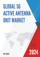 Global 5G Active Antenna Unit Market Research Report 2023