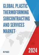 Global Plastic Thermoforming Subcontracting and Services Market Insights Forecast to 2029