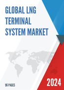 Global LNG Terminal System Market Research Report 2024