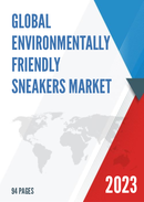 Global Environmentally Friendly Sneakers Market Research Report 2023