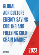 Global Agriculture Energy Saving Cooling and Freezing Cold Chain Market Insights and Forecast to 2028