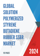 Global Solution Polymerized Styrene Butadiene Rubber SSBR Market Size Manufacturers Supply Chain Sales Channel and Clients 2022 2028