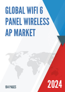 Global WiFi 6 Panel Wireless AP Market Research Report 2023