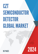 Global CZT Semiconductor Detector Market Research Report 2022