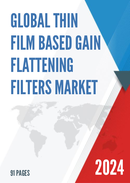 Global Thin Film Based Gain Flattening Filters Market Research Report 2024