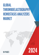 Global Thromboelastography Hemostasis Analyzers Market Research Report 2022