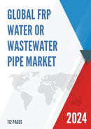 Global FRP Water or Wastewater Pipe Market Outlook 2022