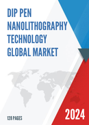 Global Dip Pen Nanolithography Technology Market Research Report 2023