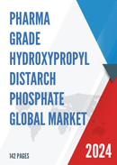 Global Pharma Grade Hydroxypropyl Distarch Phosphate Market Research Report 2023