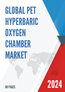 Global Pet Hyperbaric Oxygen Chamber Market Research Report 2024