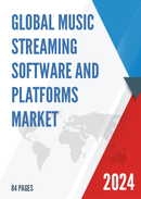Global Music Streaming Software and Platforms Market Research Report 2022