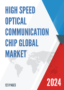 Global High Speed Optical Communication Chip Market Research Report 2023