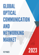 Global Optical Communication and Networking Market Research Report 2022