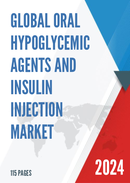 Global Oral Hypoglycemic Agents and Insulin Injection Market Research Report 2022