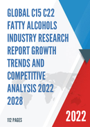 Global C15 C22 Fatty Alcohols Industry Research Report Growth Trends and Competitive Analysis 2022 2028