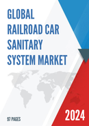 Global Railroad Car Sanitary System Market Research Report 2023