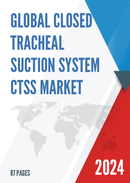 Global Closed Tracheal Suction System CTSS Market Research Report 2022
