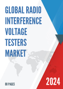 Global Radio Interference Voltage Testers Market Research Report 2022