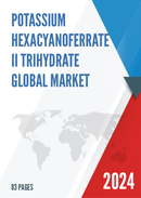 Global Potassium Hexacyanoferrate II Trihydrate Market Research Report 2022