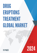 Global Drug Eruptions Treatment Market Research Report 2023