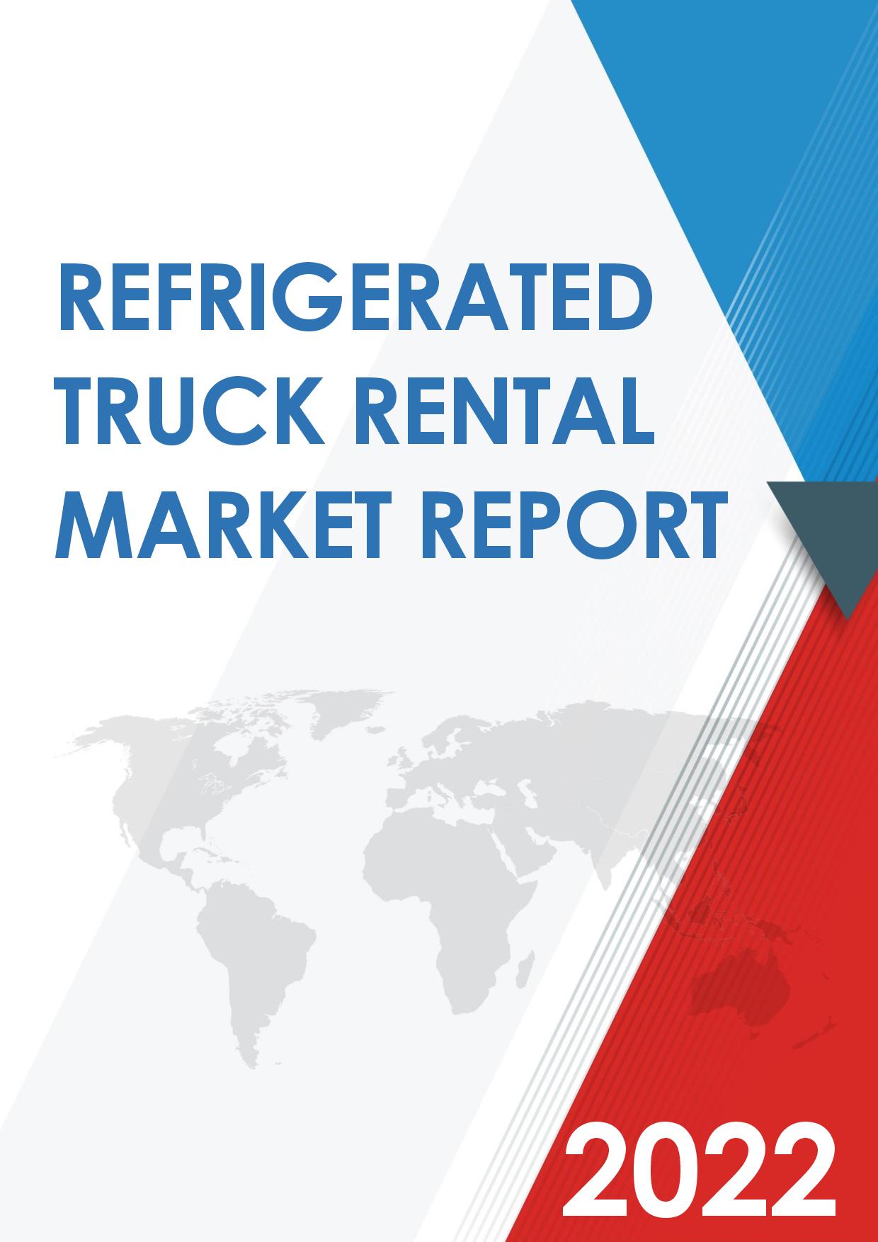 Global and United States Refrigerated Truck Rental Market Size Status and Forecast 2020 2026