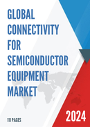 Global Connectivity for Semiconductor Equipment Market Research Report 2023