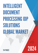 Global Intelligent Document Processing IDP Solutions Market Research Report 2022