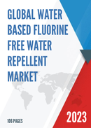 Global Water Based Fluorine Free Water Repellent Market Research Report 2023