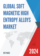 Global Soft Magnetic High Entropy Alloys Market Research Report 2024