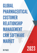 Global Pharmaceutical Customer Relationship Management CRM Software Market Insights and Forecast to 2028