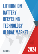 Global Lithium ion Battery Recycling Technology Market Research Report 2022