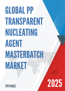 Global PP Transparent Nucleating Agent Masterbatch Market Research Report 2024
