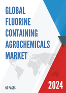 Global Fluorine Containing Agrochemicals Market Research Report 2024