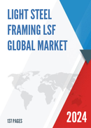 Global Light Steel Framing LSF Market Outlook 2022