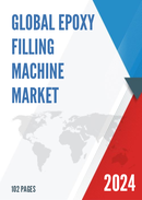 Global Epoxy Filling Machine Market Research Report 2023